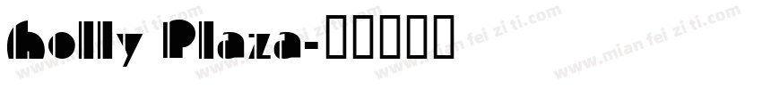 Holly Plaza字体转换